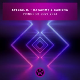 SPECIAL D. X DJ SAMMY X CARISMA - PRINCE OF LOVE 2023